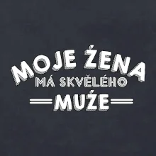 Moje žena má skvělého muže