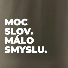 MOC SLOV. MÁLO SMYSLU.