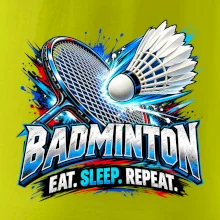 Badmintonová raketa s košíčkem eat sleep repeat