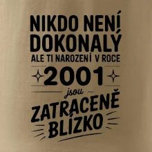 Nikdo není dokonalý ale ti narození v roce 2001 jsou zatraceně blízko