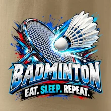 Badmintonová raketa s košíčkem eat sleep repeat