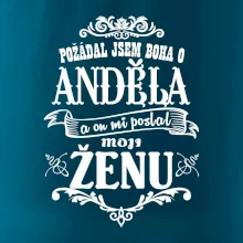 Požádal jsem boha o anděla a on mi poslal moji ženu