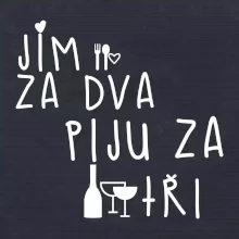 Jím za dva / Piju za tři