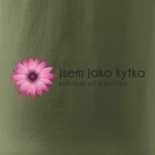 Jsem jako kytka potřebuju pít a sluníčko