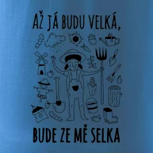 Až já budu velká, bude ze mě selka