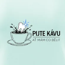 Pijte kávu ať mám co bělit