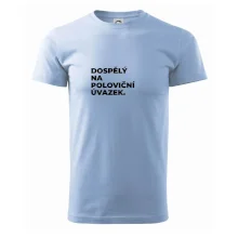 DOSPĚLÝ NA POLOVIČNÍ ÚVAZEK.