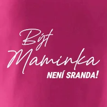 Být maninkou není sranda