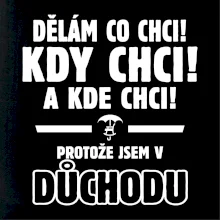 Dělám co chci, kdy chci důchod