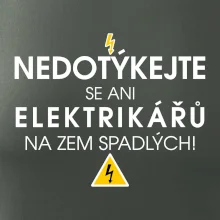 Nedotýkejte se ani elektrikářů na zem spadlých