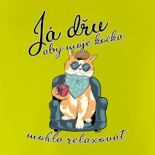 Já dřu, aby moje kočka mohla relaxovat