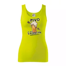 Pivo je můj valentýn