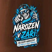Narozen v září. Nejsem náročný, jen mám ve všem pravdu