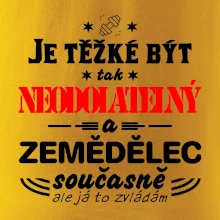 Je těžké být neodolatelný zemědělec
