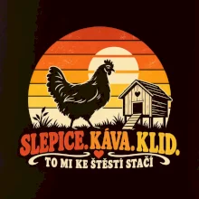 Slepice káva klid a pohoda