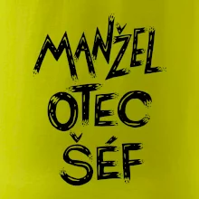 Manžel otec šéf - nápis štětkou (Pecka design)