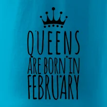 Queens are born in February