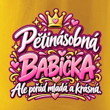 Pětinásobná babička Ale pořád mladá a krásná