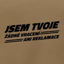 Jsem tvoje žádné vracení