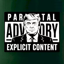 Parental advisory Trump