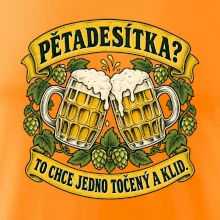Pětadesítka - to chce jedno točený a klid