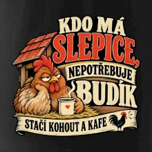 Kdo má slepice nepotřebuje budík
