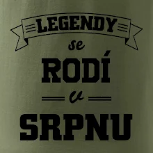 Legendy se rodí v srpnu