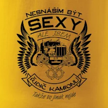 Nesnáším být sexy - kamioňák ( řidič kamionu )