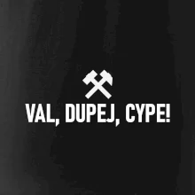 VAL, DUPEJ, CYPE!﻿