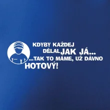 Opravář - kdyby každej dělal jak já, tak to máme už dávno hotový Opravář - kdyby každej dělal jak já, tak to máme už dávno hotový