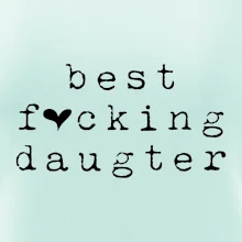 Best fucking daughter