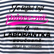 Je těžké být princezna - laborantka