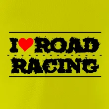 I love road racing