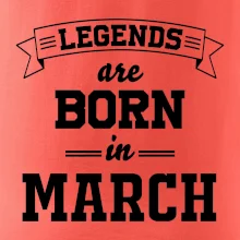 Legends are born in March