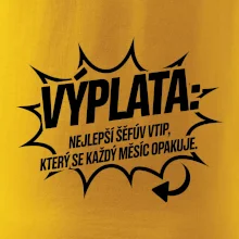Výplata nejlepší šéfův vtip, který se každý měsíc opakuje