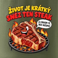 Život je krátký sněz ten steak bez kečupu