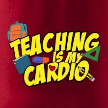 Teaching is my cardio
