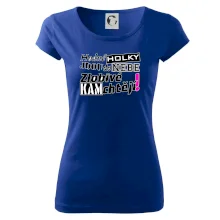 Hodné holky jdou do nebe, zlobivé kam chtějí!