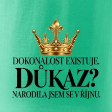 Dokonalost existuje narodila jsem se v říjnu zlatá korunka