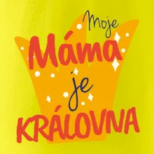Moje máma je kráílovna