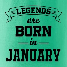 Legends are born in January Legends are born in January