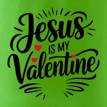 Jesus is my valentine