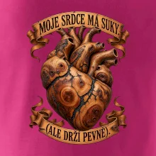 Moje srdce má suky ale drží pevně