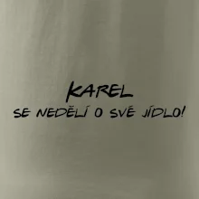 Vaše jméno - se nedělí o své jídlo
