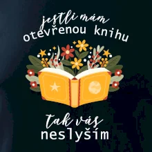 Jestli mám otevřenou knihu, tak vás neslyším