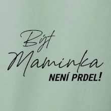 Být maminka  není prdel