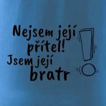 Nejsem její přítel, jsem její bratr