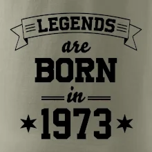 Legends are born in 1973