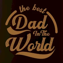 The best dad in the world - psaci