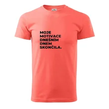 MOJE MOTIVACE DNEŠNÍM DNEM SKONČILA.